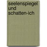 Seelenspiegel und Schatten-Ich door Birgit Fröhler