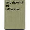 Selbstporträt mit Luftbrücke door Friedrich Christian Delius