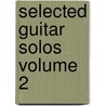 Selected Guitar Solos Volume 2 door Jorge Morel