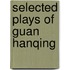 Selected Plays of Guan Hanqing