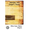 Selections From Cowper's Poems by William Oliphant
