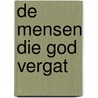 De mensen die God vergat door A. Cossery