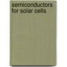 Semiconductors For Solar Cells door Hans Joachim Moller