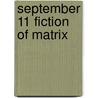 September 11 Fiction Of Matrix door faruk arslan