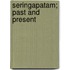 Seringapatam; Past and Present