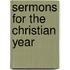 Sermons For The Christian Year