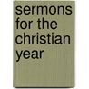 Sermons For The Christian Year door John Keble