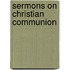 Sermons On Christian Communion