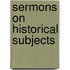 Sermons On Historical Subjects