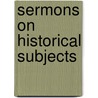 Sermons On Historical Subjects door Dave Rowlands