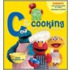 Sesame Street C Is for Cooking