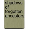 Shadows Of Forgotten Ancestors door Sagan