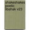 Shakeshakes Poetic Libshak V23 by Russell A. Fraser