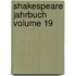 Shakespeare Jahrbuch Volume 19