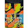 Shakespeare and Modern Culture door Professor Marjorie Garber