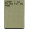 Yucatan 1 : 1 000 000. Road Map + City Maps door Nvt