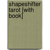 Shapeshifter Tarot [With Book] by Sirona Knight