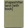 Shapeshifter Tarot [With Book] door Sirona Knight