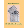 Als ik lach heb ik vrienden by H. Ferkranus