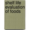 Shelf Life Evaluation of Foods door C. Man