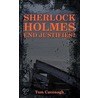 Sherlock Holmes End Justifies? door Tom Cavenagh