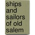 Ships and Sailors of Old Salem
