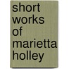 Short Works of Marietta Holley door Marietta Holley