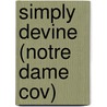 Simply Devine (Notre Dame Cov) door Mike Steele