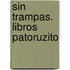 Sin Trampas. Libros Patoruzito
