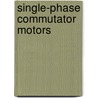 Single-Phase Commutator Motors by Frederick Creedy