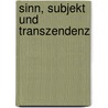Sinn, Subjekt und Transzendenz door Harald Schwaetzer