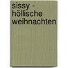 Sissy - höllische Weihnachten by Usch Luhn