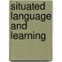 Situated Language and Learning