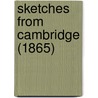 Sketches From Cambridge (1865) by Sir Leslie Stephen