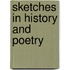 Sketches In History And Poetry