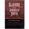 Slavery and the American South by Unknown