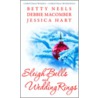 Sleigh Bells And Wedding Rings door Debbie MacComber