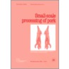 Small-Scale Processing Of Pork door Onbekend