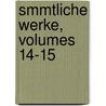 Smmtliche Werke, Volumes 14-15 door Joseph Auffenberg