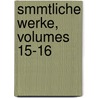 Smmtliche Werke, Volumes 15-16 door Heinrich Heine