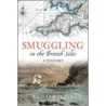 Smuggling In The British Isles by Richard Platt