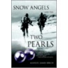 Snow Angels And The Two Pearls door Manuel Birch