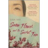 Snow Flower And The Secret Fan door Lisa See