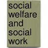 Social Welfare And Social Work by Vincent Faherty