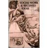 Social Work And Received Ideas by J. Richard Eiser