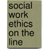 Social Work Ethics On The Line
