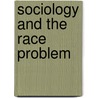 Sociology And The Race Problem by James B. McKee