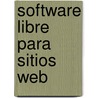 Software Libre Para Sitios Web door Martin Ramos Monso