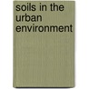 Soils in the Urban Environment door Peter Bullock