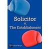 Solicitor V. the Establishment door Frederick Wright